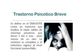 trastorno psicotico breve